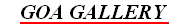 GOA  GALLERY